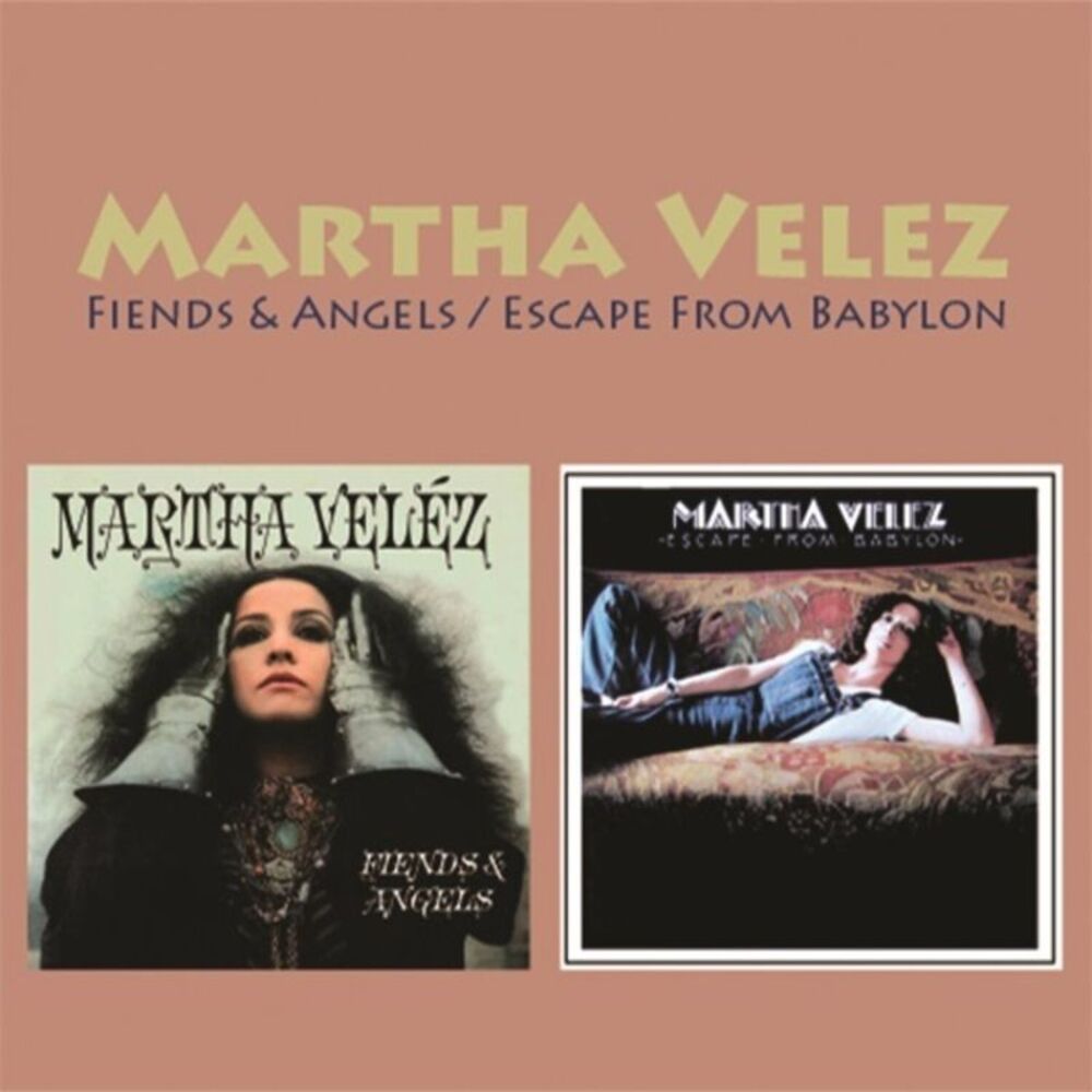 Martha Velez - Fiends & Angels / Escape From Babylon (two-fer)  CD
